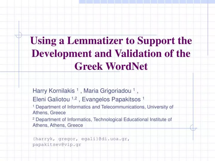 using a lemmatizer to support the development and validation of the greek wordnet