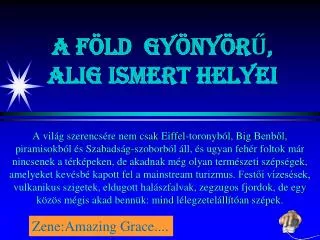 a f ld gy ny r alig ismert helyei