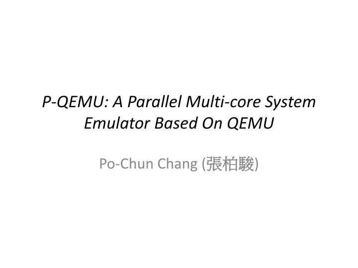 p qemu a parallel multi core system emulator based on qemu
