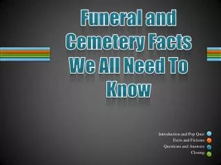Funeral and Cemetery Facts We All Need To Know
