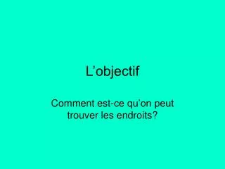 l objectif