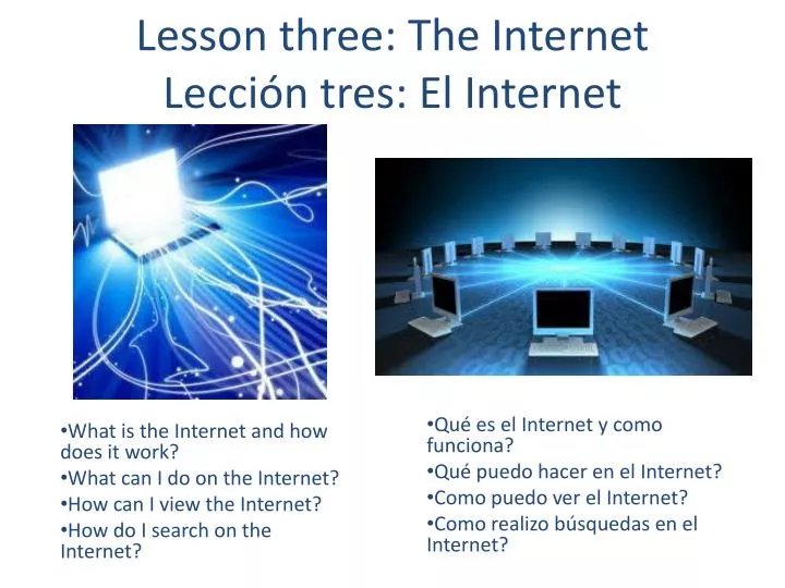 lesson three the internet lecci n tres el internet