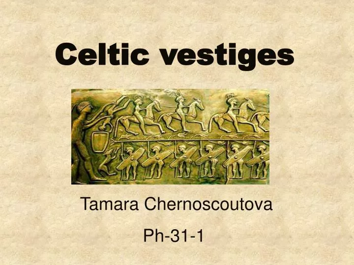 celtic vestiges