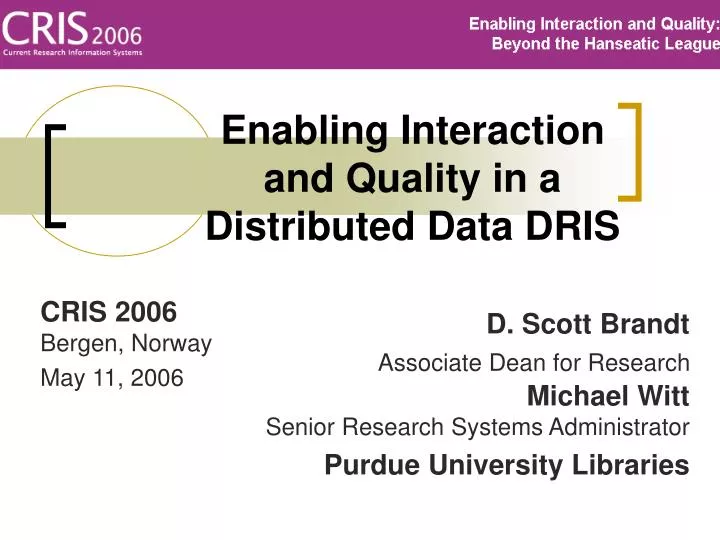 enabling interaction and quality in a distributed data dris