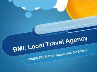 BMI: Local Travel Agency