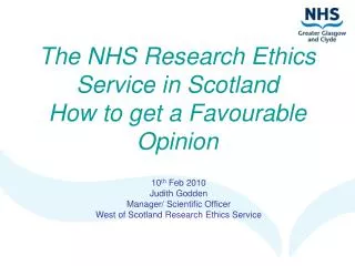 The NHS Research Ethics Service in Scotland How to get a Favourable Opinion