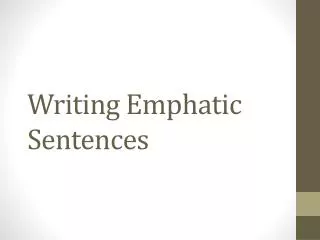 Writing Emphatic Sentences