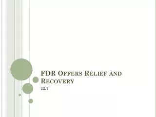 FDR Offers Relief and Recovery