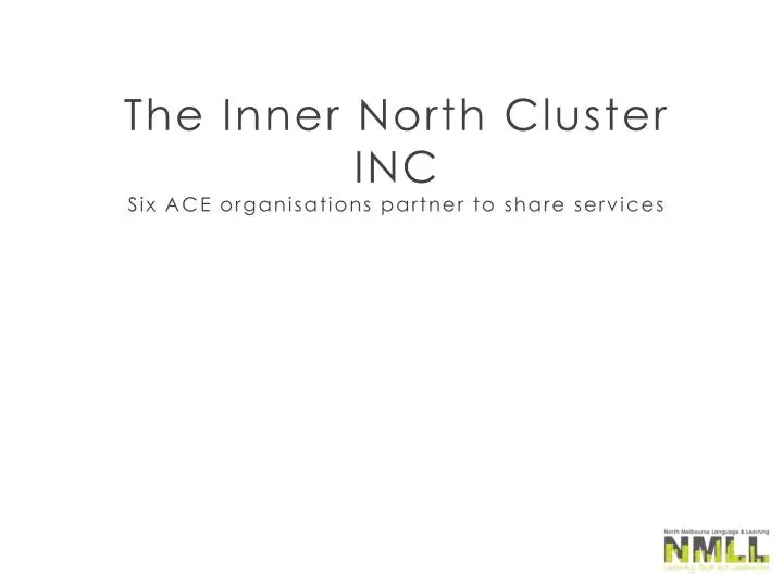 the inner north cluster inc six ace organisations partner to share services