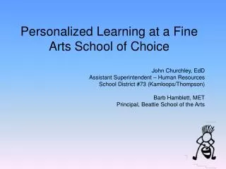 Personalized Learning at a Fine Arts School of Choice