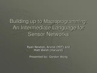 Building up to Macroprogramming : An Intermediate Language for Sensor Networks