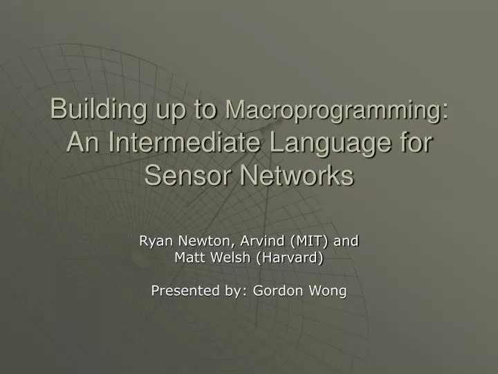 building up to macroprogramming an intermediate language for sensor networks
