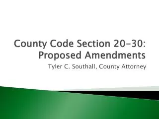 County Code Section 20-30: Proposed Amendments