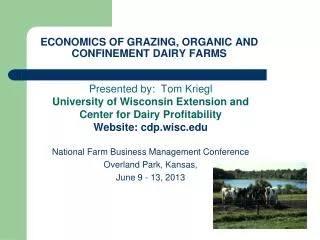 ECONOMICS OF GRAZING, ORGANIC AND CONFINEMENT DAIRY FARMS