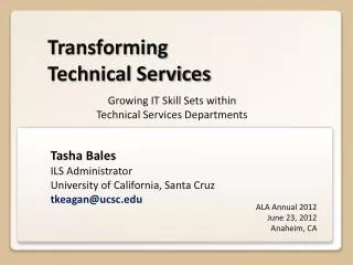 Tasha Bales ILS Administrator University of California, Santa Cruz tkeagan@ucsc