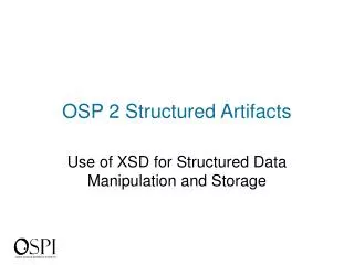 OSP 2 Structured Artifacts