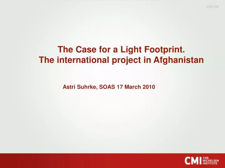 the case for a light footprint the international project in afghanistan