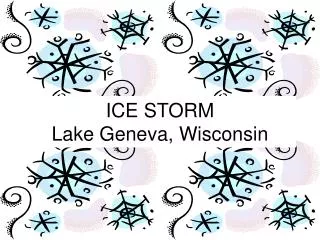 ICE STORM Lake Geneva, Wisconsin