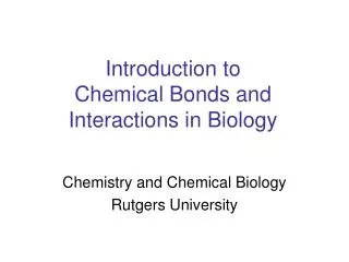 Introduction to Chemical Bonds and Interactions in Biology