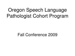 Oregon Speech Language Pathologist Cohort Program