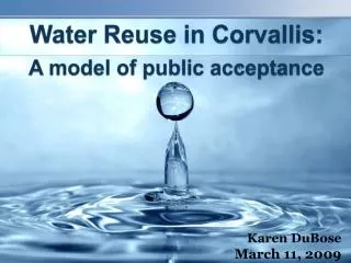 Water Reuse in Corvallis: A model of public acceptance