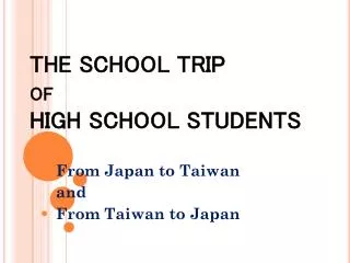 THE SCHOOL TRIP of HIGH SCHOOL STUDENTS