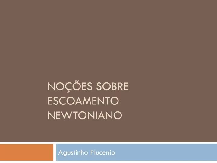 no es sobre escoamento newtoniano