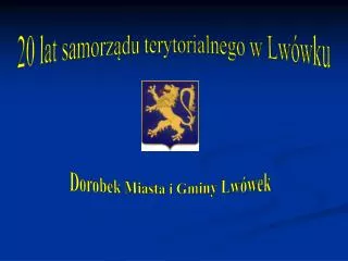 20 lat samorządu terytorialnego w Lwówku