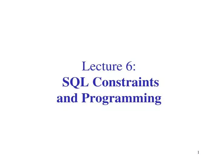 lecture 6 sql constraints and programming