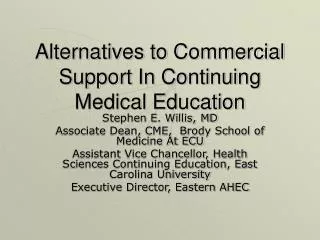 Alternatives to Commercial Support In Continuing Medical Education