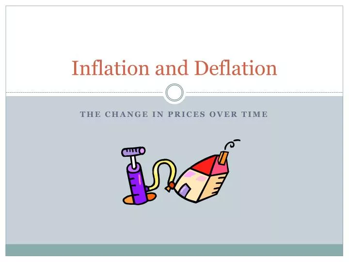 inflation and deflation