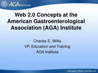 Web 2.0 Concepts at the American Gastroenterological Association (AGA) Institute