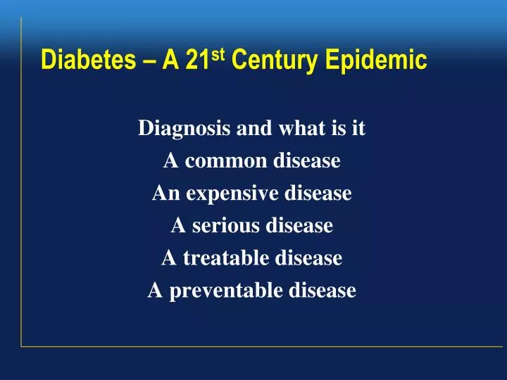 diabetes a 21 st century epidemic