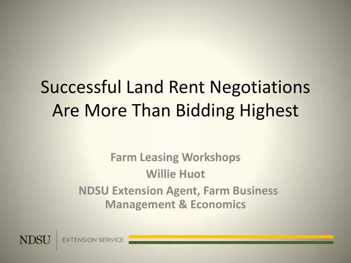 successful land rent negotiations are more t han bidding highest
