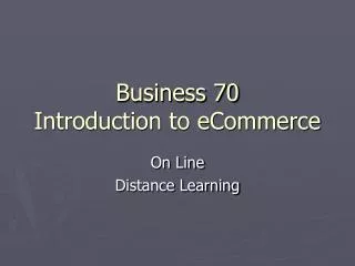 Business 70 Introduction to eCommerce