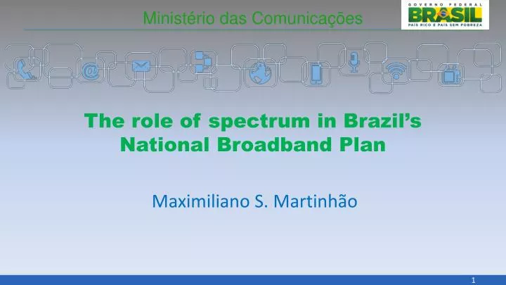 the role of spectrum in brazil s national broadband plan