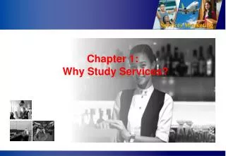 Chapter 1: Why Study Services?