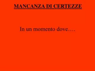 in un momento dove