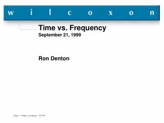 Time vs. Frequency September 21, 1999 Ron Denton