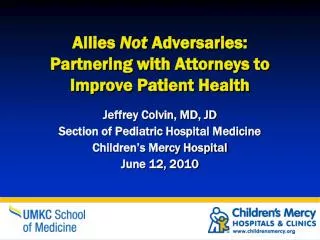 Allies Not Adversaries: Partnering with Attorneys to Improve Patient Health