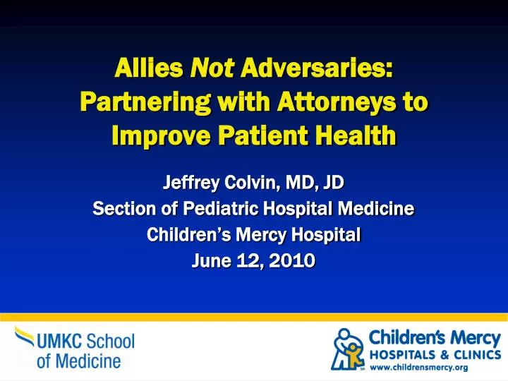 allies not adversaries partnering with attorneys to improve patient health