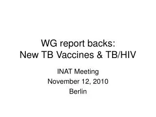 WG report backs: New TB Vaccines &amp; TB/HIV