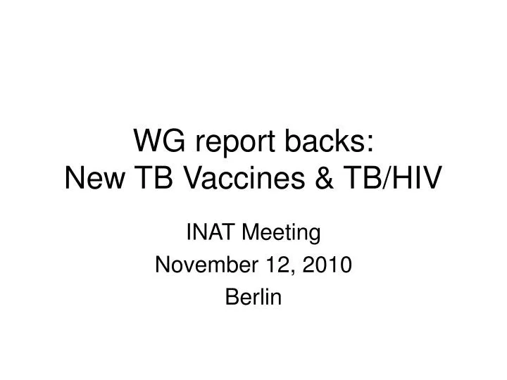 wg report backs new tb vaccines tb hiv