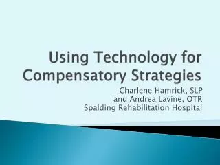 Using Technology for Compensatory Strategies