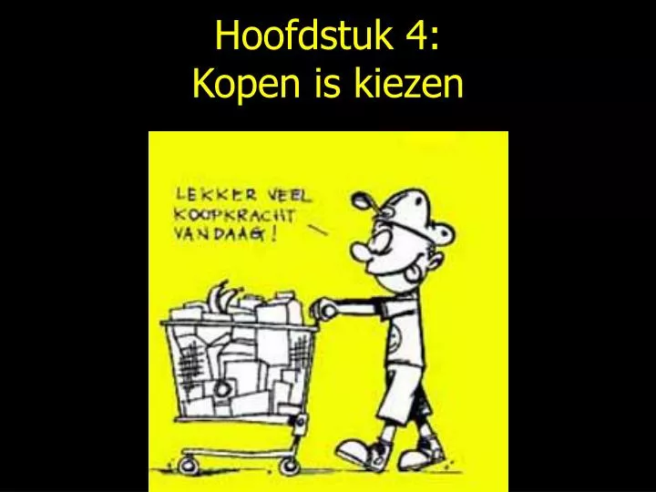 hoofdstuk 4 kopen is kiezen