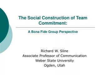 The Social Construction of Team Commitment: A Bona Fide Group Perspective