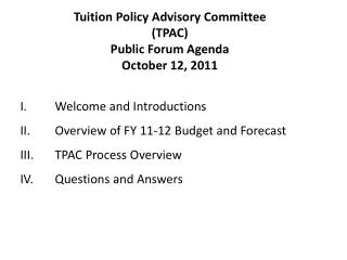 Tuition Policy Advisory Committee (TPAC) Public Forum Agenda October 12, 2011
