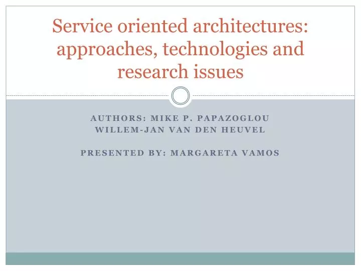 service oriented architectures approaches technologies and research issues