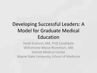 Developing Successful Leaders: A Model for Graduate Medical Education