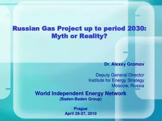 Russian Gas Project up to period 2030: Myth or Reality ?